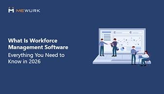 What Is Workforce Management Software- Everything You Need to Know in 2026 blog