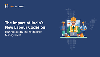 The Impact of India’s New Labour Codes 2025 on HR Operations and Workforce Management blog